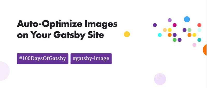 Auto-Optimize Images On MY Gatsby Site